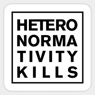 Heteronormativity Kills - Black Square Sticker